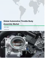 Global Automotive Throttle Body Assembly Market 2017-2021